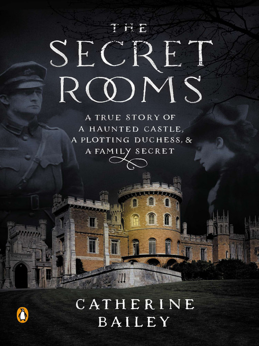 Title details for The Secret Rooms by Catherine Bailey - Wait list